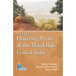 A Field Guide to Flowering Plants of The Mekal HillsCentral India