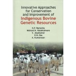 Innovative Approaches for Conservation and Improvement of Indigenous Bovine Genetic Resources