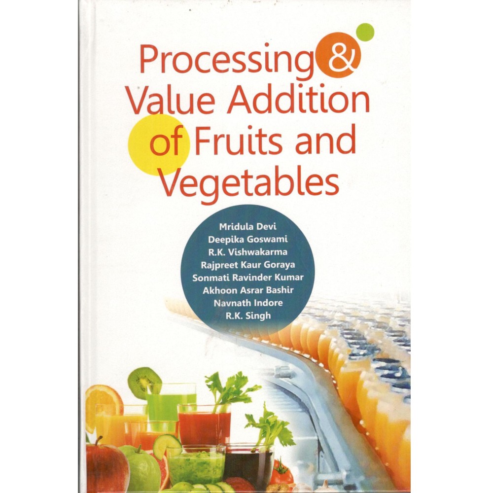 Processing and Value Addition of Fruits and Vegetables