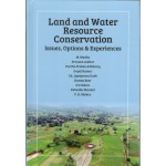 land and Water Resource conservation: Issues, Options and Experiences