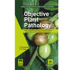 Objective Plant Pathology: For SAUs and ICAR AIEEA PG Entrance Exam Ph.D JRF SRF Civil Services Agricultural Officers Bank PO and Allied Agricultural Examination