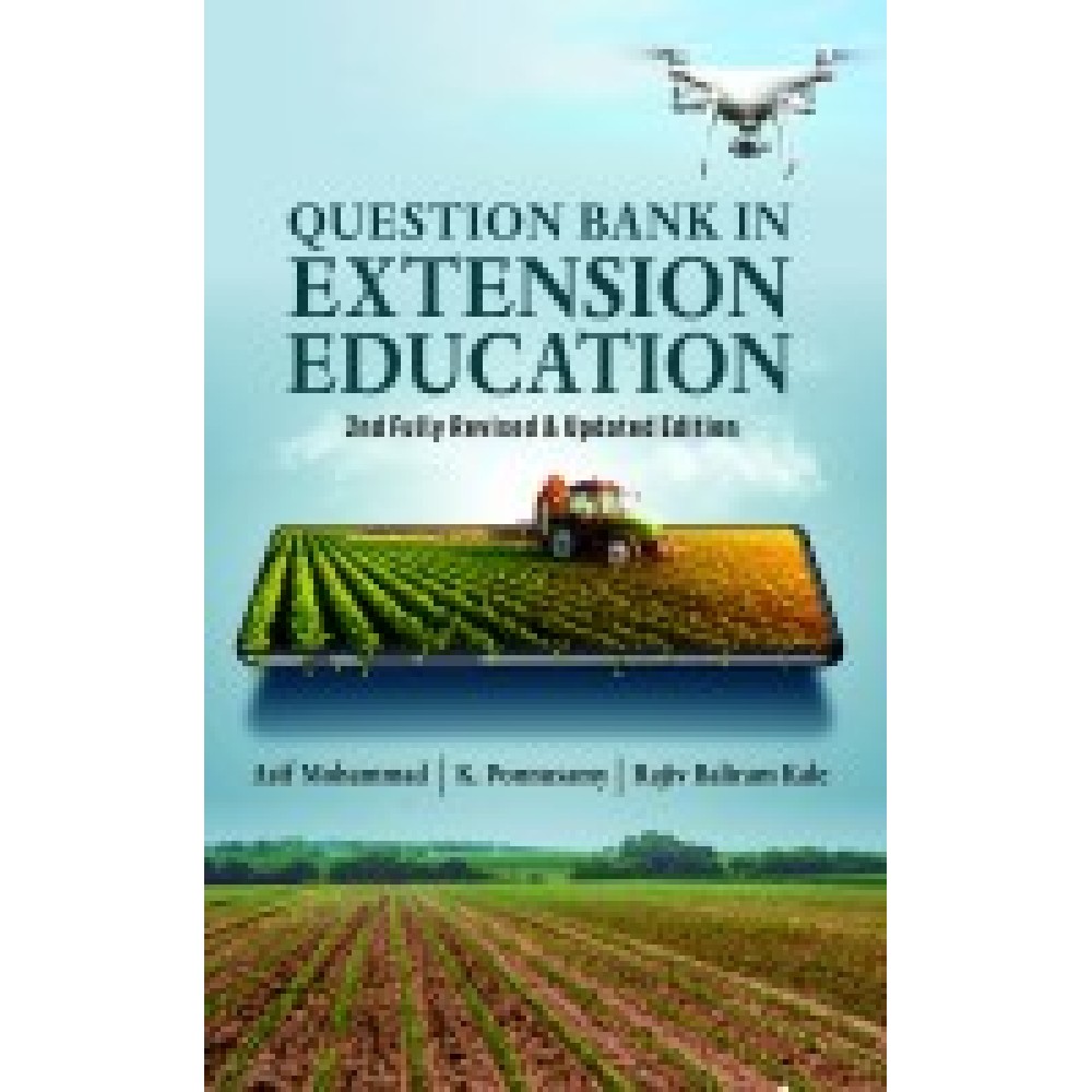 Question Bank in Extension Education: 2nd Fully Revised & Updated Edition