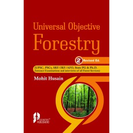 Universal Objective Forestry: UPSC PSCs SRF JRF AFO State PG and PH.D 2nd Revised edn (PB)