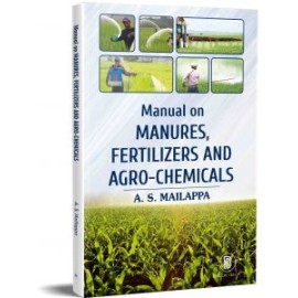 Manual On Manures, Fertilizers And Agro-Chemicals