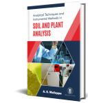 Analytical Techniques And Instrumental Methods For Soil And Plant Analysis
