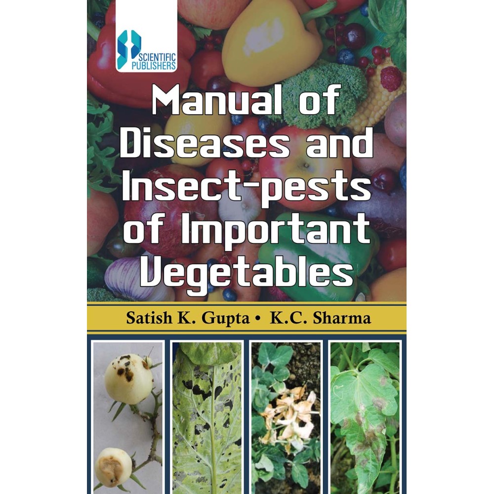 Manual of Diseases and Insect-Pests of Important Vegetables