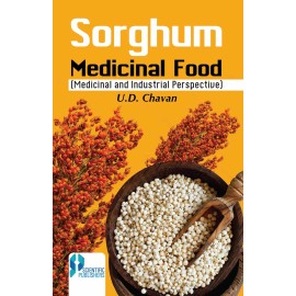 Sorghum Medicinal Food (Medicinal and Industrial Perspective)