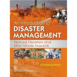 An Introduction to Disaster Management: Natural Disasters and Man Made Hazards (PB)