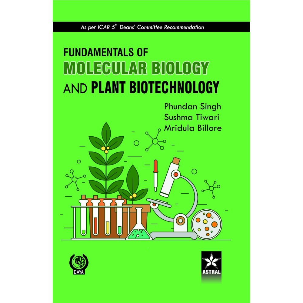 Fundamentals of Molecular Biology and Plant Biotechnology