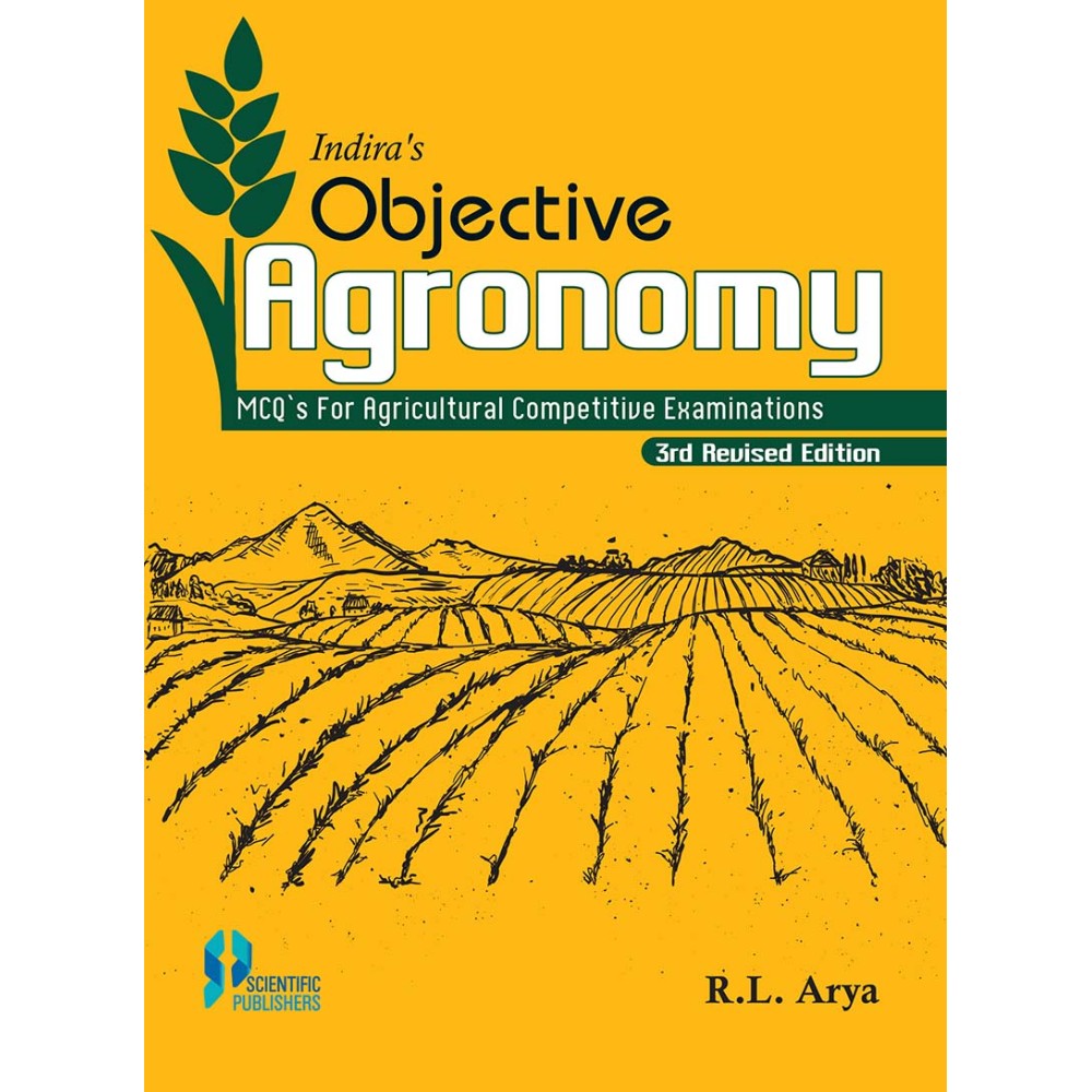 Indira's Objective Agronomy 3rd Edition: MCQ's for Agricultural Competitive Examinations