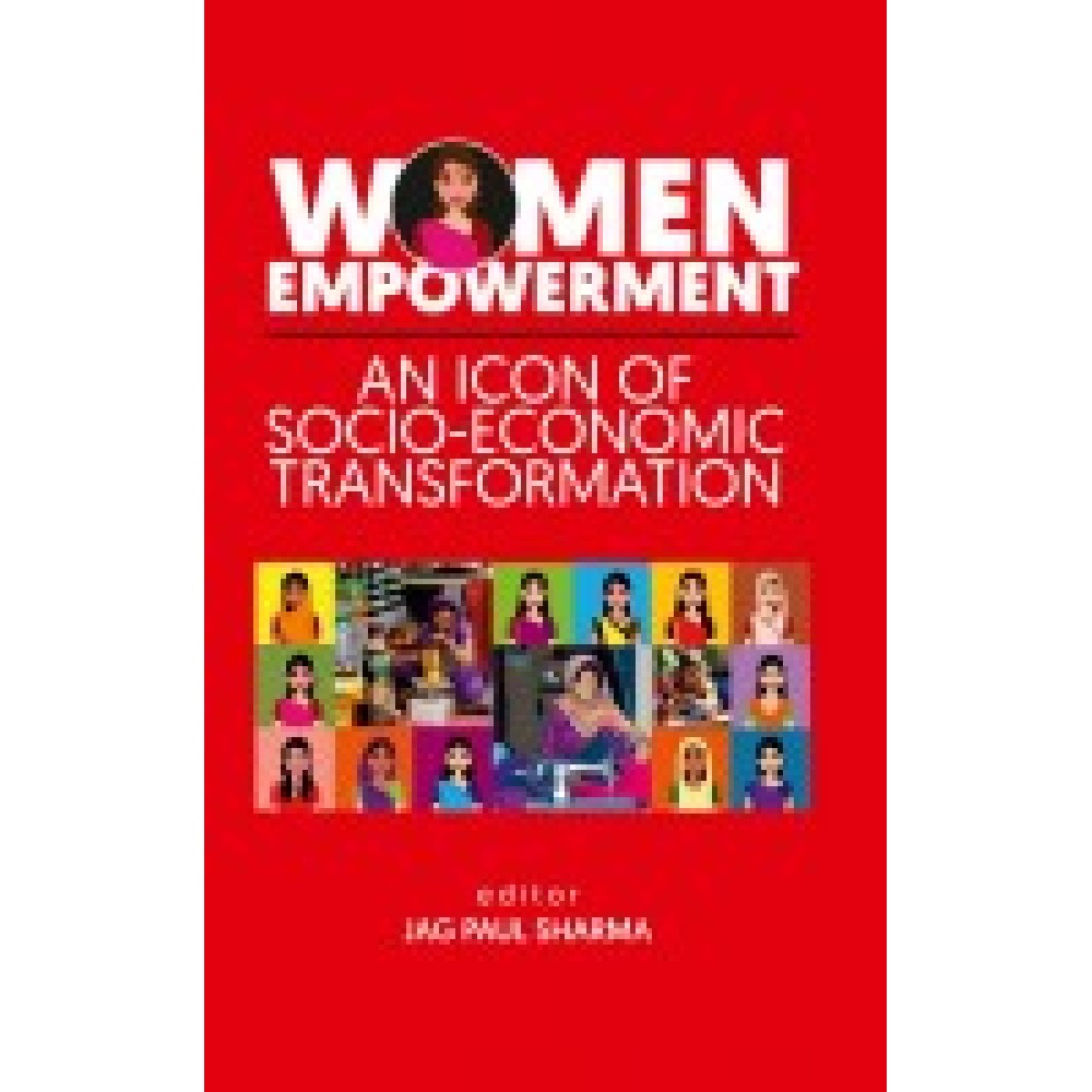 Women Empowerment: An Icon of Socio Economic Transformation