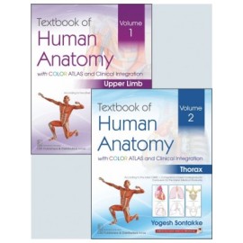 Textbook of Human Anatomy With Color Atlas and Clinical Integration, Vol. 1 - Upper Limb & Vol. 2 - Thorax (Without Companion Workbook) (PB)