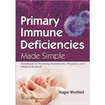 Primary Immune Deficiencies Made Simple Handbook For Practicing Pediatricians Physicians And Medical Students (PB)