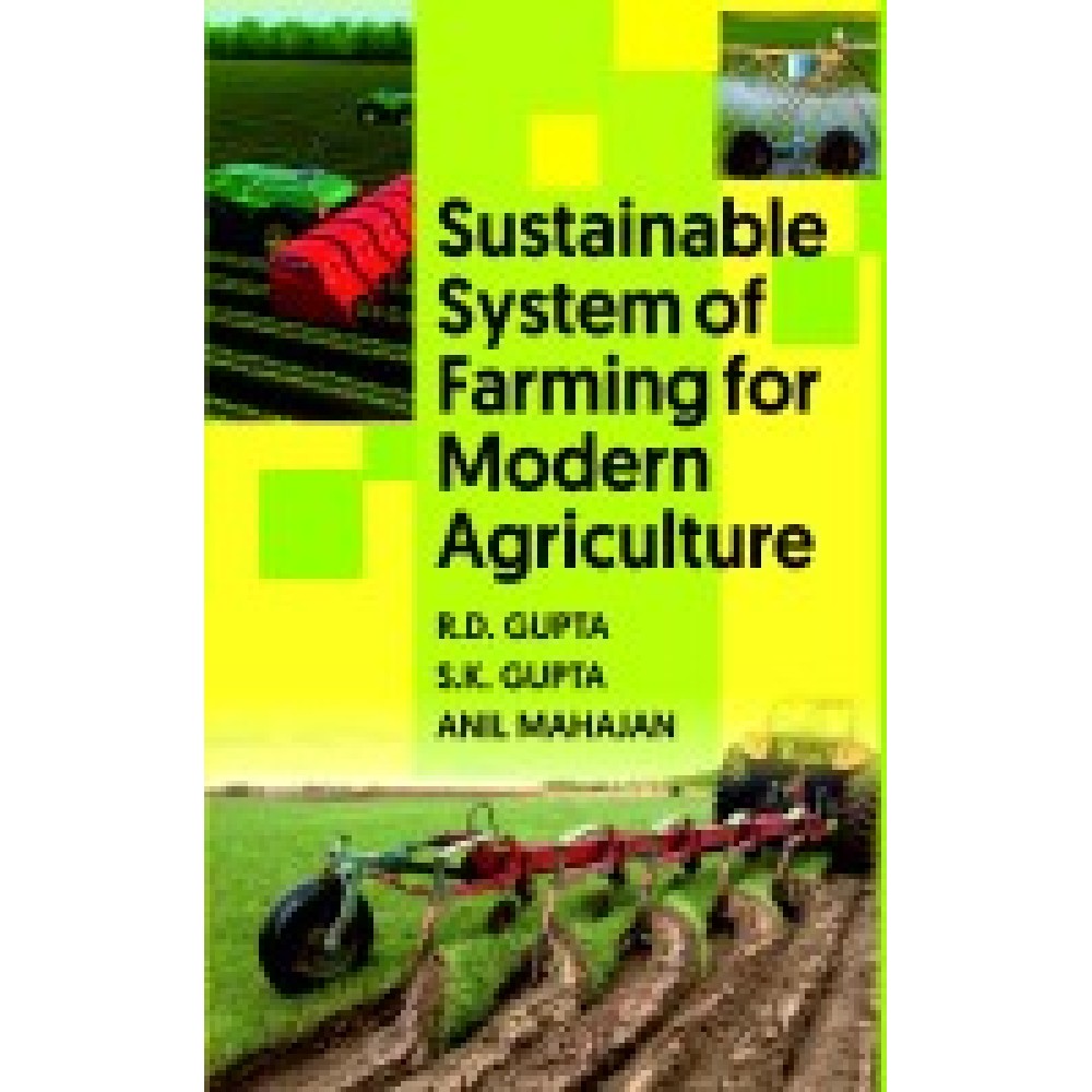 Sustainable System of Farming for Modern Agriculture