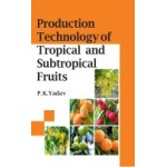 Production Technology of Tropical and Sustropical Fruits