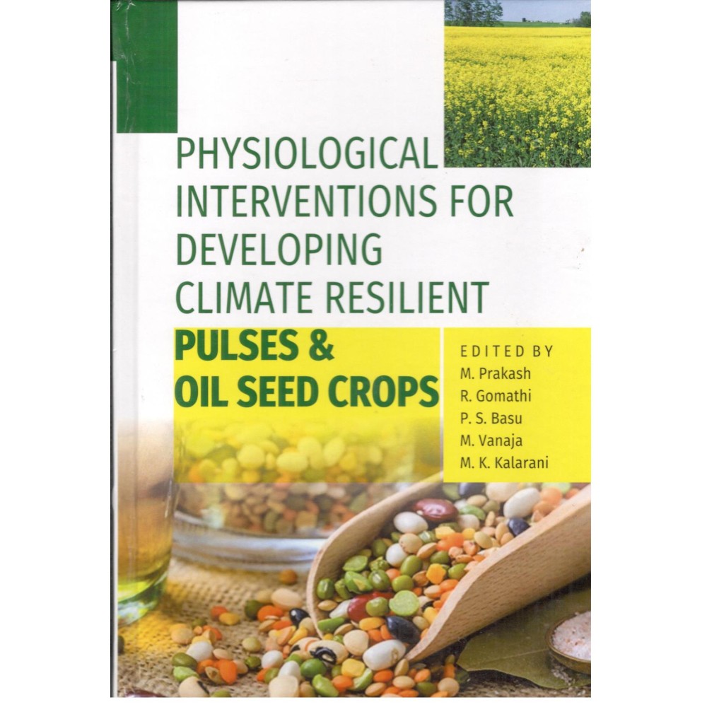 Physiological Interventions for Developing Climate Resilient Pulses and Oil Seed Crops