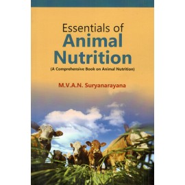 Essentials of Animal Nutrition: A Comprehensive Book on Animal Nutrition