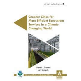 Greener Cities for More Efficient Ecosystem Services in a Climate Changing World (Acta Horticulturae 1215)