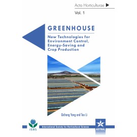 Greenhouse: New Technologies for Environment Control, Energy-Saving and Crop Production in 2 Vols (Acta Horticulturae 1227)