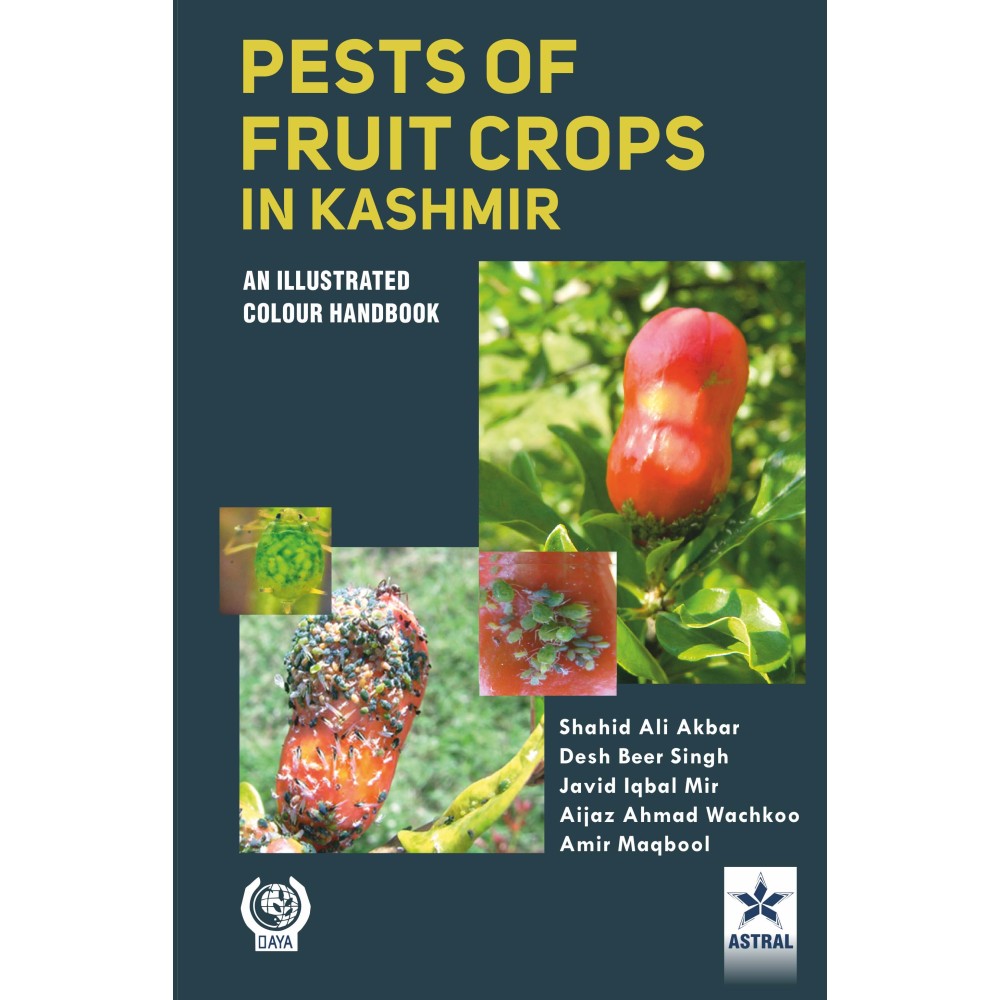 Pests of Fruit Crops in Kashmir: An Illustrated Colour Handbook