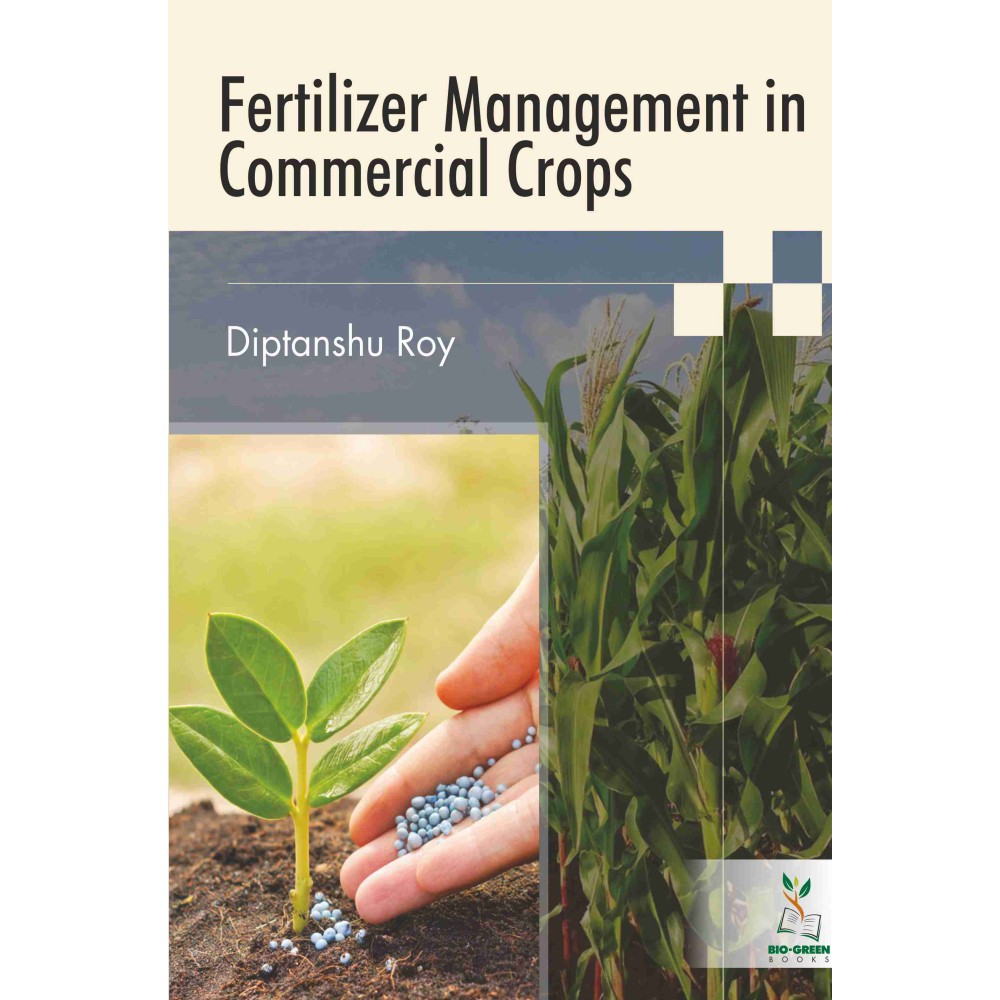 Fertilizer Management in Commercial Crops