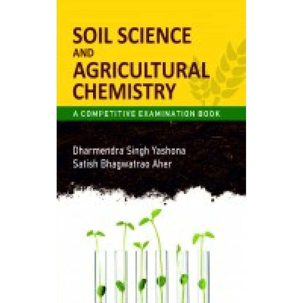 Soil Science and Agricultural Chemistry: A Competitive Examination Book