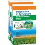 Innovations in Agriculture for a Self Reliant India: Set of 2 Parts