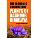 The Economic and Heritage Plants of Kashmir Himalaya