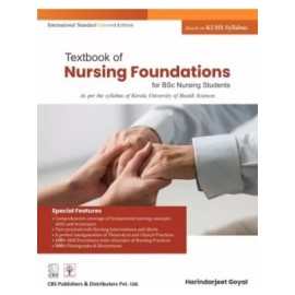 Textbook Of Nursing Foundations For Bsc Nursing As Per The Syllabus Of Kerala University Of Health Sciences (PB)