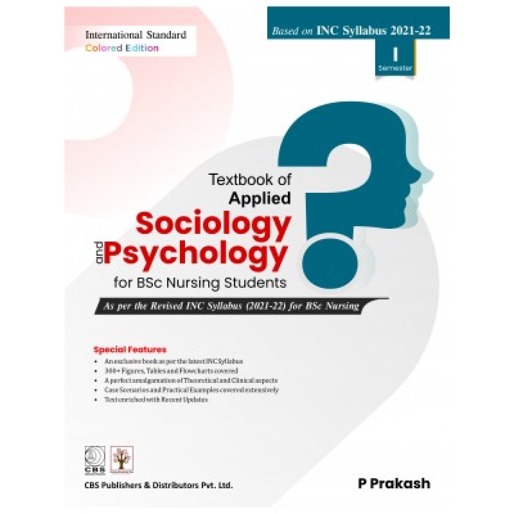 Textbook Of Applied Sociology And Psychology For Bsc Nursing Students Based On Inc Syllabus 2021-2022 Semester I (PB)