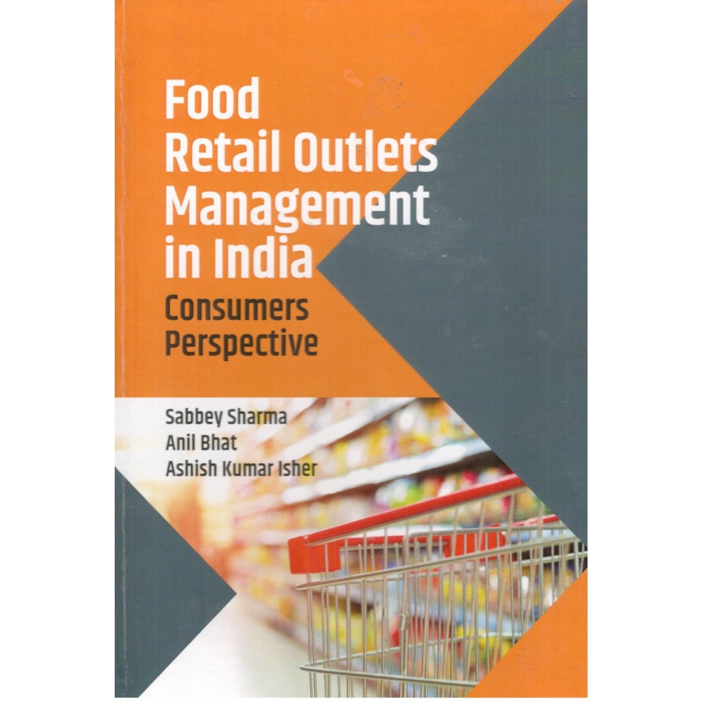 Food Retail Outlets Management in India: Consumers Perspective