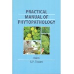 Practical Manual of Phytopathology