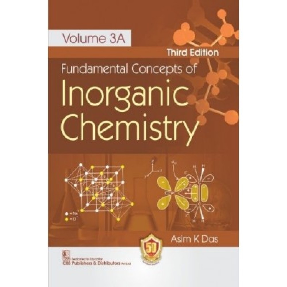 Fundamental Concepts Of Inorganic Chemistry Vol 3A 3Ed (PB)