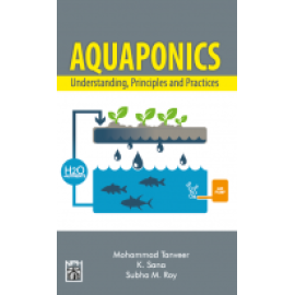 AQUAPONICS (UNDERSTANDING, PRINCIPLES AND PRACTICES)