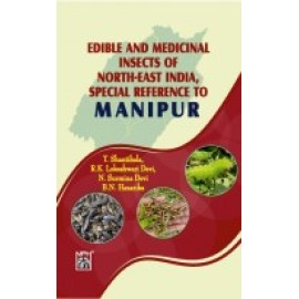 Edible And Medicinal Insects Of North-East India, Special Reference To Manipur