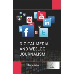 Digital Media and Weblog Journalism