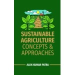 Sustainable Agriculture: Concepts and Approaches