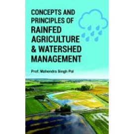 Concepts and Principles of Rainfed Agriculture and Watershed Management