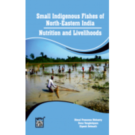 Small Indigenous Fishes of North-Eastern India - Nutrition and Livelihoods