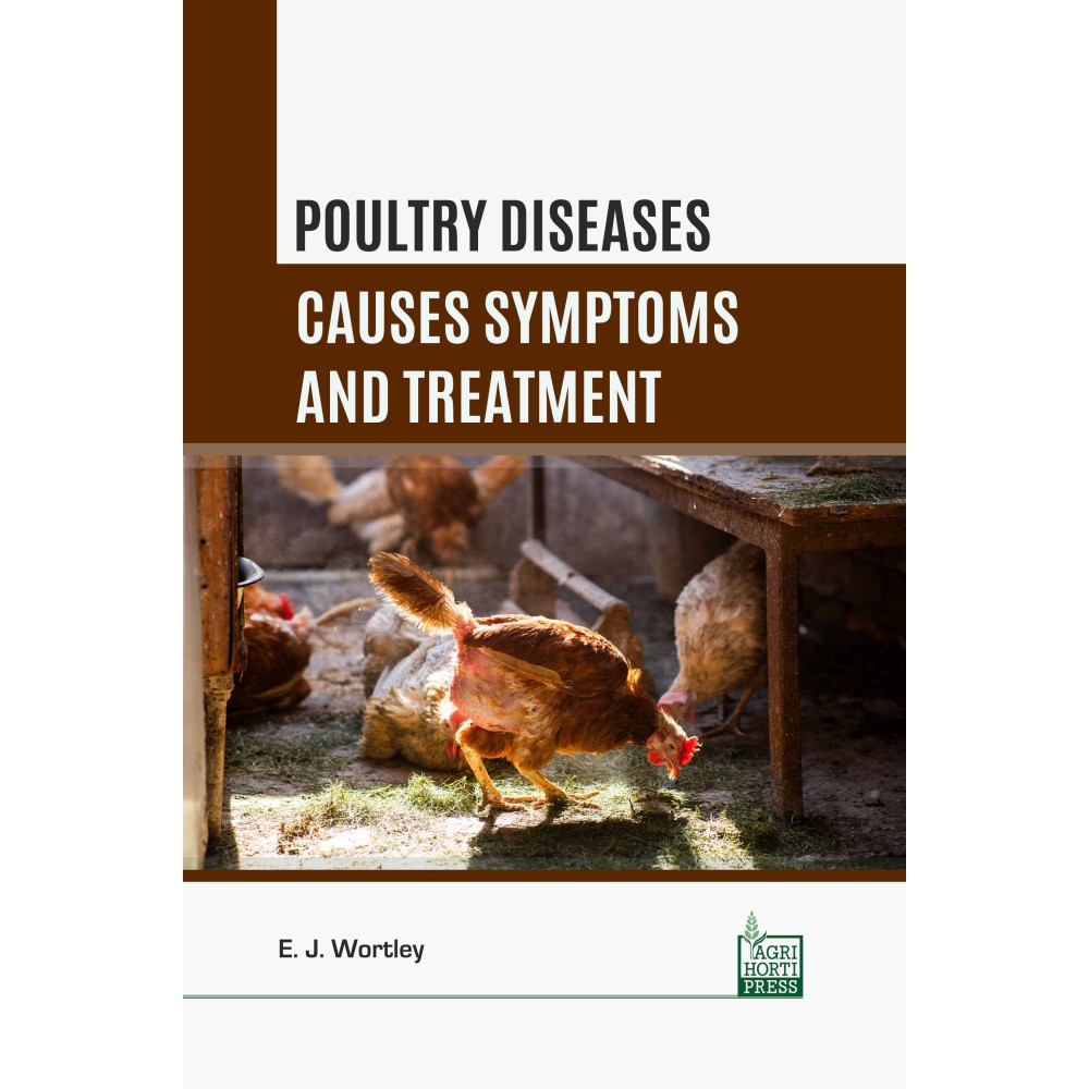 Poultry Diseases: Causes Symptoms and Treatment