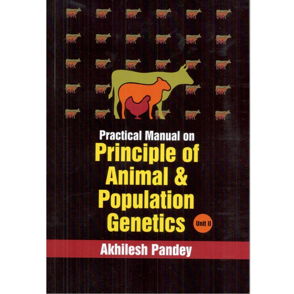 Practical Manual on Principle of Animal and Population Genetics: Unit II