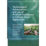 Technological Advancement and Use of Artificial Intelligence in Climate Smart Agriculture