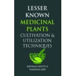 Lesser Known Medicinal Plants: Cultivation and Utilization Techniques