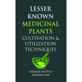 Lesser Known Medicinal Plants: Cultivation and Utilization Techniques