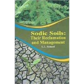 Sodic Soils: Their Reclamation and Management