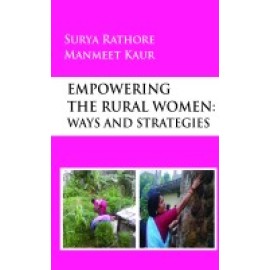 Empowering the Rural Women: Ways and Strategies