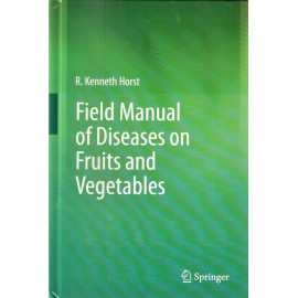 Field Manual of Diseases on Fruit and Vegetables