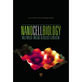 NANOCELL BIOLOGY : MULTIMODAL IMAGING IN BIOLOGY & MEDICINE (HB)