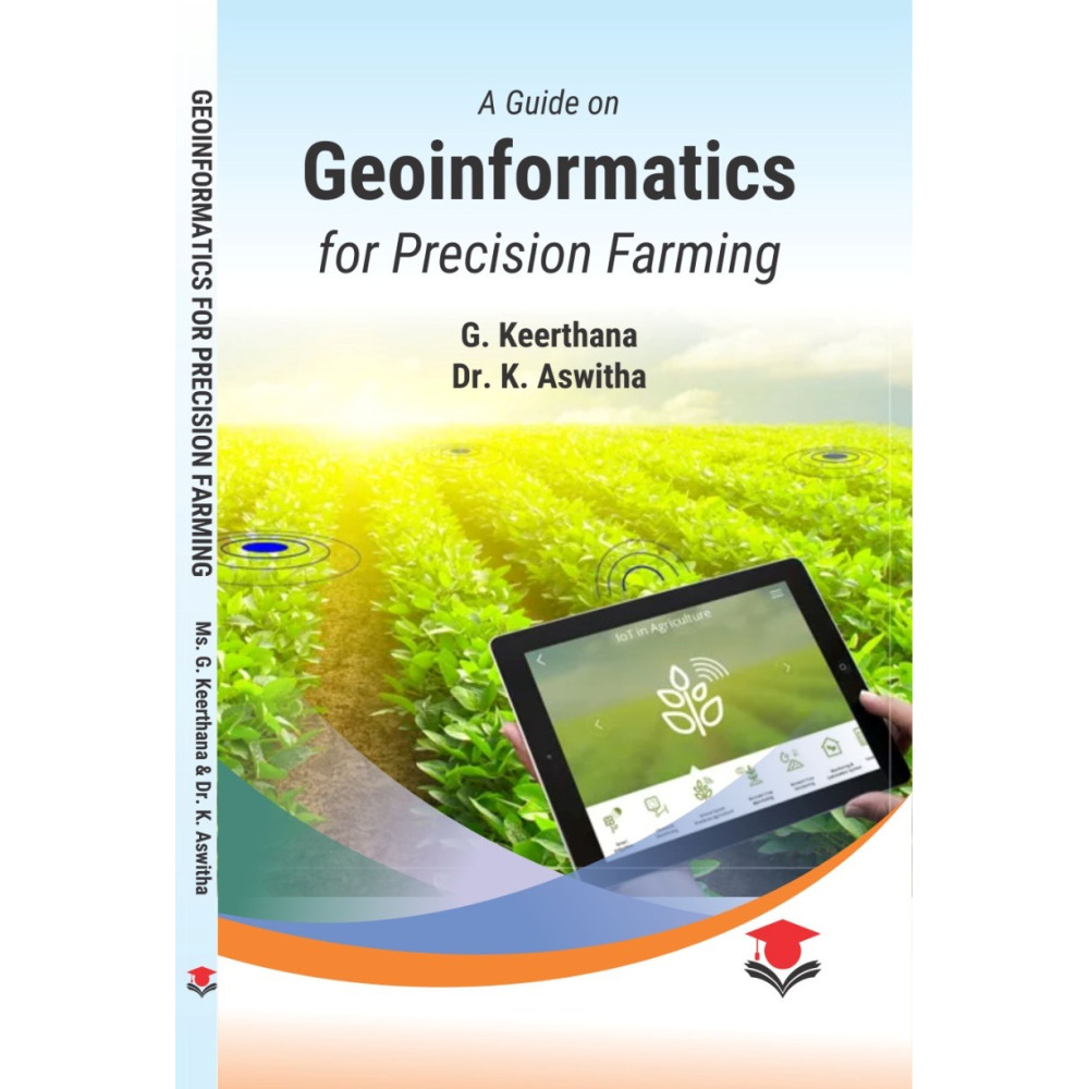 A Guide on Geoinformatics for Precision Farming