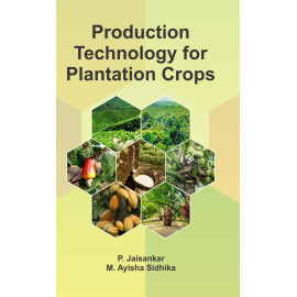 PRODUCTION TECHNOLOGY FOR PLANTATION CROPS